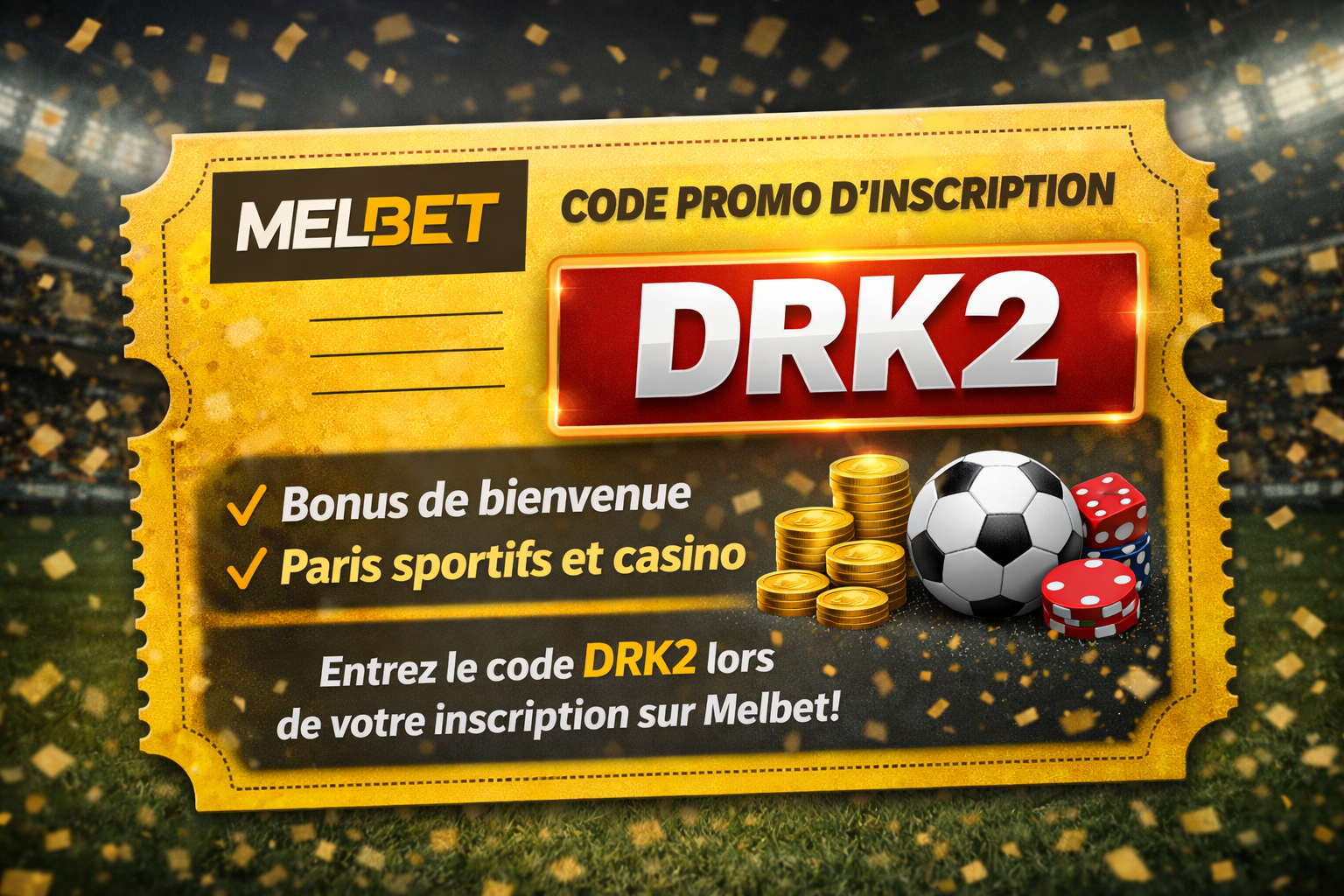 MelBet coupon ticket with promo code DRK2 to use during sign up - MelBet promo code in Rwanda: MelBet promo code DRK2 and complete guide - Rwanda